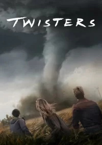 دانلود فیلم گردبادها Twisters 2024 بدون سانسور با زیرنویس فارسی چسبیده